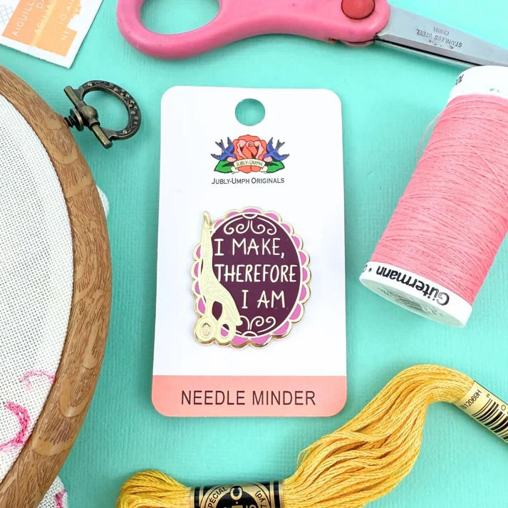 I Make Therefore I Am Needle Minder